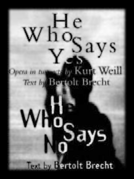 Der Jasager (He Who Says Yes): Opera in Two Acts / Dei Neinsager (He Who Says No)